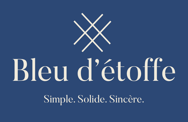 Bleu d'Étoffe — Simple. Solide. Sincère.